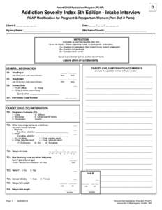 B  Parent-Child Assistance Program (PCAP) Addiction Severity Index 5th Edition - Intake Interview PCAP Modification for Pregnant & Postpartum Women (Part B of 2 Parts)