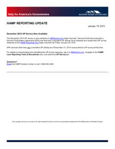 HAMP REPORTING UPDATE  January 15, 2015 December 2014 UP Survey Now Available The December 2014 UP survey is now available on HMPadmin.com (login required). Servicers that have executed a