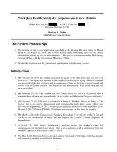 Workplace Health, Safety & Compensation Review Division WHSCRD Case No: [removed]WHSCC Claim No: [removed]Decision Number: 13180 Marlene A. Hickey Chief Review Commissioner