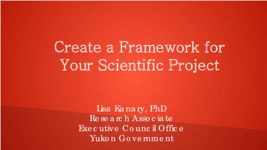 Create a Framework for Your Scientific Project