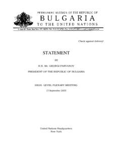 Check against delivery!  STATEMENT BY H.E. Mr. GEORGI PARVANOV PRESIDENT OF THE REPUBLIC OF BULGARIA