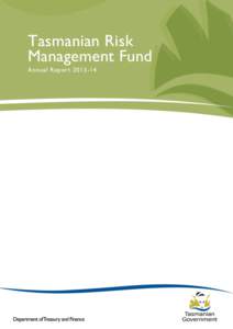 Tasmanian Risk Management Fund Annual Report[removed] Tasmanian Risk Management Fund Annual Report[removed]  Government of Tasmania