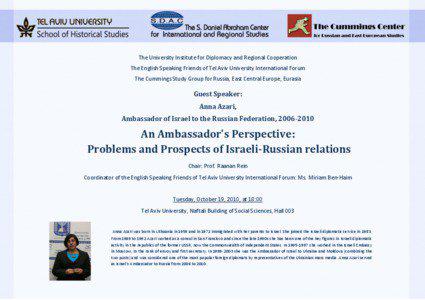 The University Institute for Diplomacy and Regional Cooperation The English Speaking Friends of Tel Aviv University International Forum The Cummings Study Group for Russia, East Central Europe, Eurasia