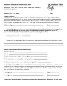 PERMISSION FORM FOR CITY HONORS SCHOOL PROM WEDNESDAY JUNE 6, [removed]Templeton Landing, Buffalo Small Boat Harbor TIME: 6:00 PM- 10:00 PM Name of Student (Print Clearly) ________________________________________________