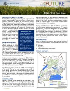 a U.S. Government initiative  UGANDA Fact Sheet FEED THE FUTURE AT A GLANCE Feed the Future, the U.S. government’s global hunger and food security initiative, is a $3.5 billion commitment to support country-driven appr