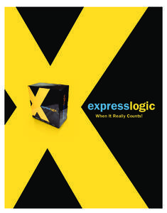 When It Really Counts!  Express Logic, Inc., is a San Diego, CA based developer of real-time operating systems (RTOS) and related products for embedded applications. Founded in 1996, Express Logic has consistently