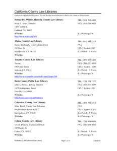 California County Law Libraries Listings are alphabetical by county. Use the Acrobat search function to find a city, county or library name. Bernard E. Witkin Alameda County Law Library  TEL: ([removed]