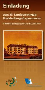 Einladung zum 23. Landesarchivtag Mecklenburg-Vorpommerns in Putbus auf Rügen am 4. und 5. Juni 2013  Programm