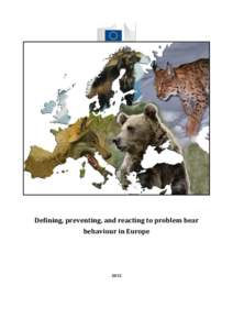 Defining, preventing, and reacting to problem bear behaviour in Europe 2015  FINAL REPORT FOR THE PILOT ACTION: