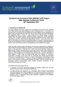 Scotland’s Environment Web (SEWeb) LIFE Project SNH, Battleby Auditorium, Perth 30th SeptemberIntroduction to SEWeb Life This paper highlights workshop outputs from the Scotland‟s Environment Web (SEWeb)