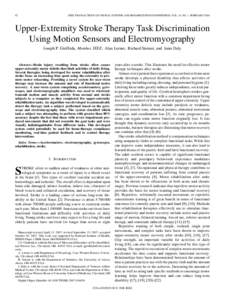 82  IEEE TRANSACTIONS ON NEURAL SYSTEMS AND REHABILITATION ENGINEERING, VOL. 16, NO. 1, FEBRUARY 2008 Upper-Extremity Stroke Therapy Task Discrimination Using Motion Sensors and Electromyography