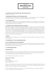 ALLG E M E I NE GE SC H ÄFTSBED INGU N GEN H E NSSLE R KUEC H E . D E (St an d : 2 . Fe b ruarBET R E I BE R D ER WEB SEITE U ND VERTRAG SPART NE R Die We bse ite wird vo n der Henssl er Events GmbH , B l ü 