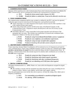 10-COMMUNICATIONS RULES ~ COMMUNICATIONS FORMS All teams will be required to turn in the Communications Form to the Communications Director by January 26, 2018. Communications will be coordinated and verified by 