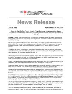 N e w s R e le a s e June 3, 2009 FOR IMMEDIATE RELEASE  Clean Air Must Be Top Priority Despite Tough Economy: Lung Association Survey