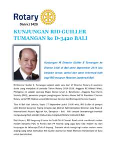 District[removed]KUNJUNGAN RID GUILLER TUMANGAN ke D-3420 BALI  Kunjungan RI Director Guiller E Tumangan ke