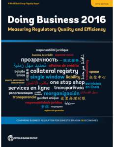 A World Bank Group Flagship Report  13TH EDITION Doing Business 2016 Measuring Regulatory Quality and Eﬃciency