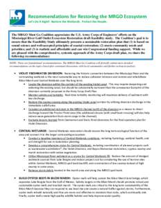 Recommendations for Restoring the MRGO Ecosystem Let’s Do It Right! Restore the Wetlands. Protect the People. The MRGO Must Go Coalition appreciates the U.S. Army Corps of Engineers’ efforts on the Mississippi River 