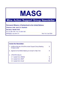 MASG Mine Action Support Group Newsletter Permanent Mission of Switzerland to the United Nations Chairman: Amb. Jenö C.A. Staehelin Secretary: Natalie Kohli Tel: [removed]Fax: [removed]