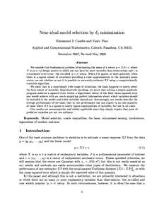 Near-ideal model selection by `1 minimization Emmanuel J. Cand`es and Yaniv Plan Applied and Computational Mathematics, Caltech, Pasadena, CADecember 2007; Revised May 2008 Abstract We consider the fundamental pro