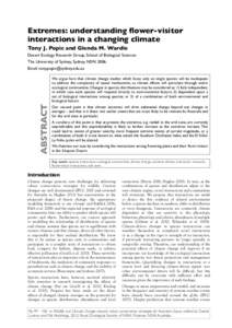 Extremes: understanding flower-visitor interactions in a changing climate Tony J. Popic and Glenda M. Wardle Desert Ecology Research Group, School of Biological Sciences The University of Sydney, Sydney, NSW, 2006. Email