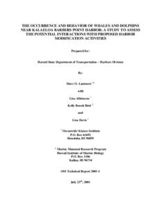 THE OCCURRENCE AND BEHAVIOR OF WHALES AND DOLPHINS NEAR KALAELOA BARBERS POINT HARBOR: A STUDY TO ASSESS THE POTENTIAL INTERACTIONS WITH PROPOSED HARBOR MODIFICATION ACTIVITIES  Prepared for: