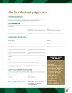 49er Club Membership Application MEMBER INFORMATION Name(s) (as you would like it to appear on your account; please indicate spouse name if account is to be listed jointly) GIFT INFORMATION $