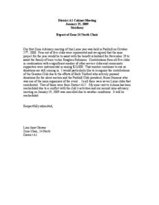 District A1 Cabinet Meeting January 25, 2009 Strathroy Report of Zone 24 North Chair  Our first Zone Advisory meeting of this Lions year was held in Parkhill on October