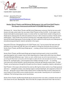 Press Release Henley Street Theatre and Richmond Shakespeare Contact: Jacqueline O’Connor Managing Director 