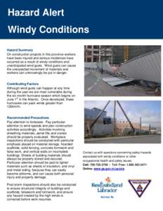 Hazard Alert Windy Conditions Hazard Summary On construction projects in this province workers have been injured and serious incidences have occurred as a result of windy conditions and