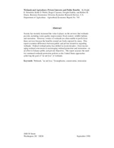 Wetlands and Agriculture: Private Interests and Public Benefits. By Ralph E. Heimlich, Keith D. Wiebe, Roger Claassen, Dwight Gadsby, and Robert M. House, Resource Economics Division, Economic Research Service, U.S. Depa