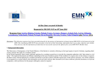 Ad-Hoc Query on proof of identity Requested by FR EMN NCP on 18th June 2014 Responses from Austria, Belgium, Estonia, Finland, France, Germany, Hungary, Ireland, Italy, Latvia, Lithuania, Luxembourg, Netherlands, Poland,