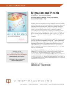 UC PRESS NEW TITLE  Migration and Health A Research Methods Handbook EDITED BY MARC SCHENKER, XÓCHITL CASTAÑEDA, ALFONSO RODRIGUEZ-LAINZ