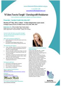 In association with www.athomewitheatingdisorders.com a ‘ItTakesTwotoTangle’-DancingwithResistance A pre-conference workshop for clinicians and student clinicians