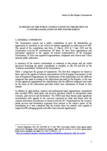 Annex to the Impact Assessment  SUMMARY OF THE PUBLIC CONSULTATION ON THE REVIEW OF CUSTOMS LEGISLATION ON IPR1 ENFORCEMENT  1. GENERAL COMMENTS