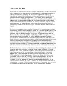 Tom Quinn, MD, MSc Dr. Tom Quinn is Senior Investigator and Head of the Section on International HIV/ AIDS Research in the Laboratory of Immunoregulation at the National Institute of Allergy and Infectious Diseases. He a