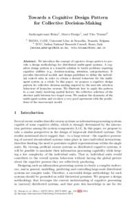 Towards a Cognitive Design Pattern for Collective Decision-Making Andreagiovanni Reina1 , Marco Dorigo1, and Vito Trianni2 1  IRIDIA, CoDE, Universit´e Libre de Bruxelles, Brussels, Belgium