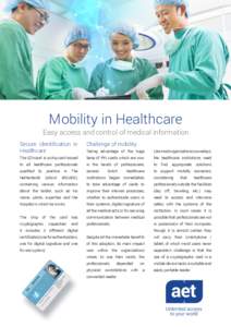 Mobility in Healthcare  Easy access and control of medical information Secure Identification in Healthcare