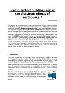 How to protect buildings against the disastrous effects of earthquakes? By Philippe Gambette  Earthquakes are very dangerous. Apart from damaging property, they also cause
