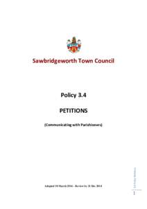 Sawbridgeworth Town Council  Policy 3.4 PETITIONS  Adopted 10 March 2014 – Review by 31 Dec 2014