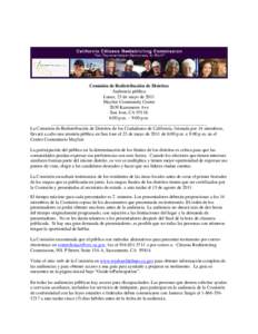 Comisión de Redistribución de Distritos Audiencia pública Lunes, 23 de mayo de 2011 Mayfair Community Center 2039 Kammerer Ave San Jose, CA 95116