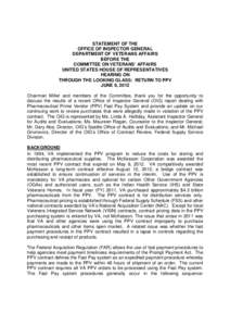 OIG Statement before the Committee on Veterans’ Affairs, United States House of Representatives hearing on “Through the Looking Glass: Return to PPV”, June 6, 2012