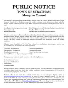 PUBLIC NOTICE TOWN OF STRATHAM Mosquito Control The Mosquito Control program begins the week of April 4, 2016 in the Town of Stratham. Crews from Dragon Mosquito Control will be checking swamps, salt marshes, woodland po