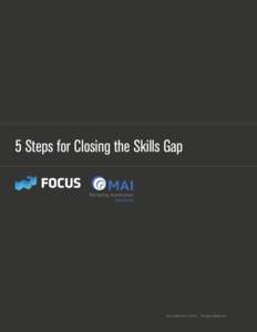 5 Steps for Closing the Skills Gap  Focus Research ©2012 All Rights Reserved