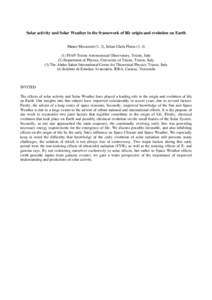 Solar activity and Solar Weather in the framework of life origin and evolution on Earth Mauro Messerotti (1, 2), Julian Chela Flores (3, [removed]INAF-Trieste Astronomical Observatory, Trieste, Italy (2) Department of Phys