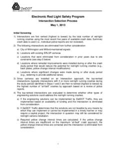 Electronic Red Light Safety Program Intersection Selection Process May 1, 2013 Initial Screening 1) Intersections are first ranked (highest to lowest) by the total number of red-light running crashes using the most recen