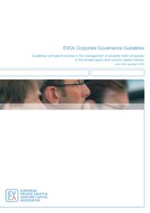 EVCA Corporate Governance Guidelines Guidelines and good practice in the management of privately held companies in the private equity and venture capital industry June[removed]updated 2010)  EVCA Professional Standards