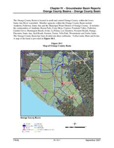 Chapter IV – Groundwater Basin Reports Orange County Basins – Orange County Basin The Orange County Basin is located in north and central Orange County within the lower Santa Ana River watershed. Member agencies with