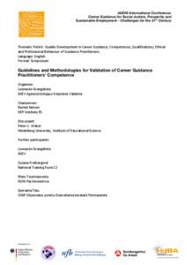 IAEVG International Conference: Career Guidance for Social Justice, Prosperity and Sustainable Employment - Challenges for the 21st Century Thematic	
  Field	
  6:	
  Quality	
  Development	
  in	
  Career	
  Guid