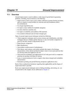 Chapter 11	  Ground Improvement 11.1 Overview Ground improvement is used to address a wide range of geotechnical engineering