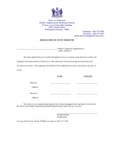 State of Delaware Public Employment Relations Board 4th Floor, Carvel State Office Building 820 N. French Street Wilmington, DelawareTelephone: (